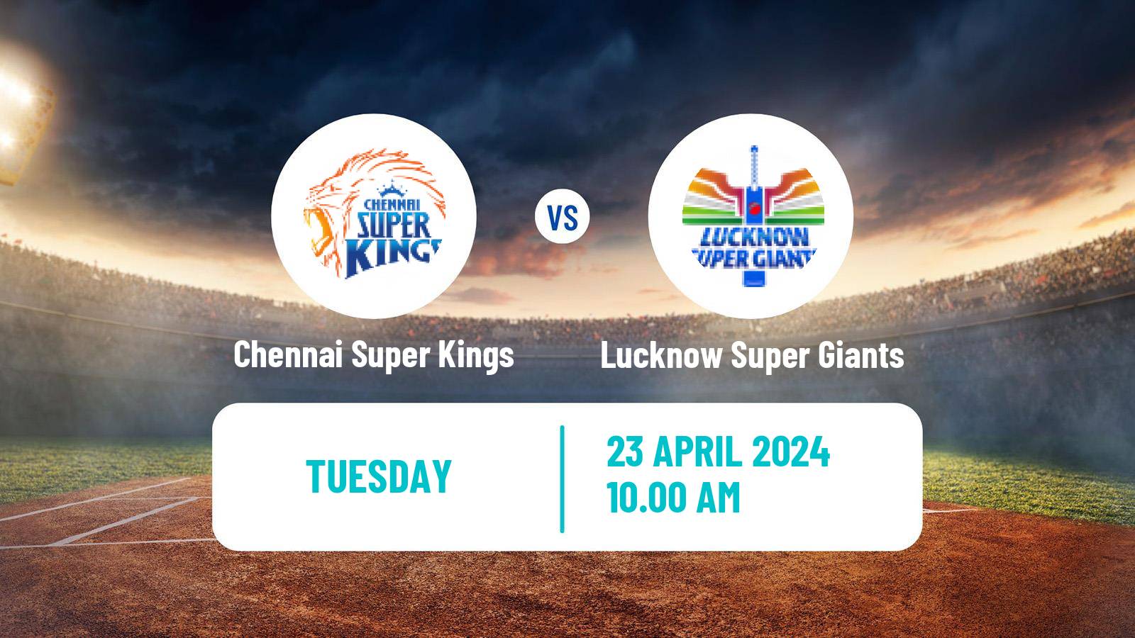 Cricket Indian Premier League Cricket Chennai Super Kings - Lucknow Super Giants