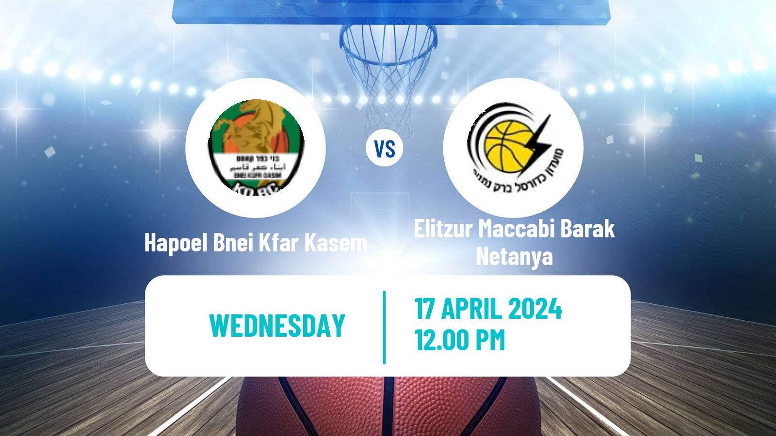 Basketball Israeli Liga Leumit Basketball Hapoel Bnei Kfar Kasem - Elitzur Maccabi Barak Netanya