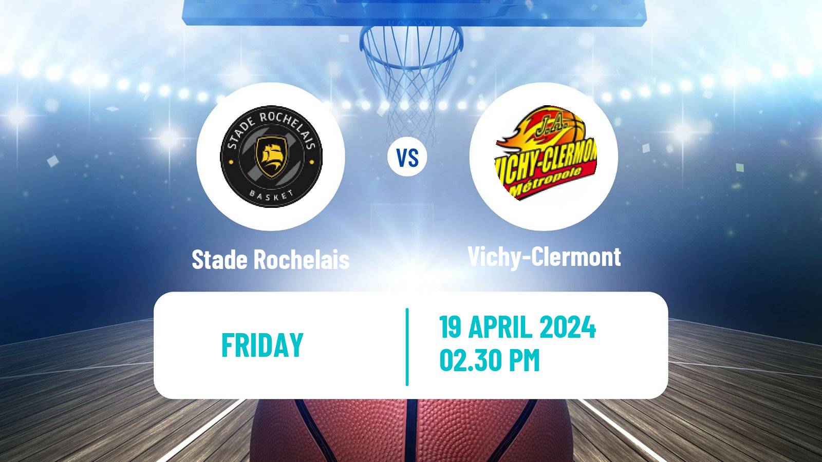Basketball French LNB Pro B Stade Rochelais - Vichy-Clermont