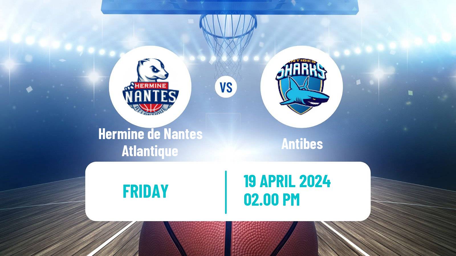 Basketball French LNB Pro B Hermine de Nantes Atlantique - Antibes