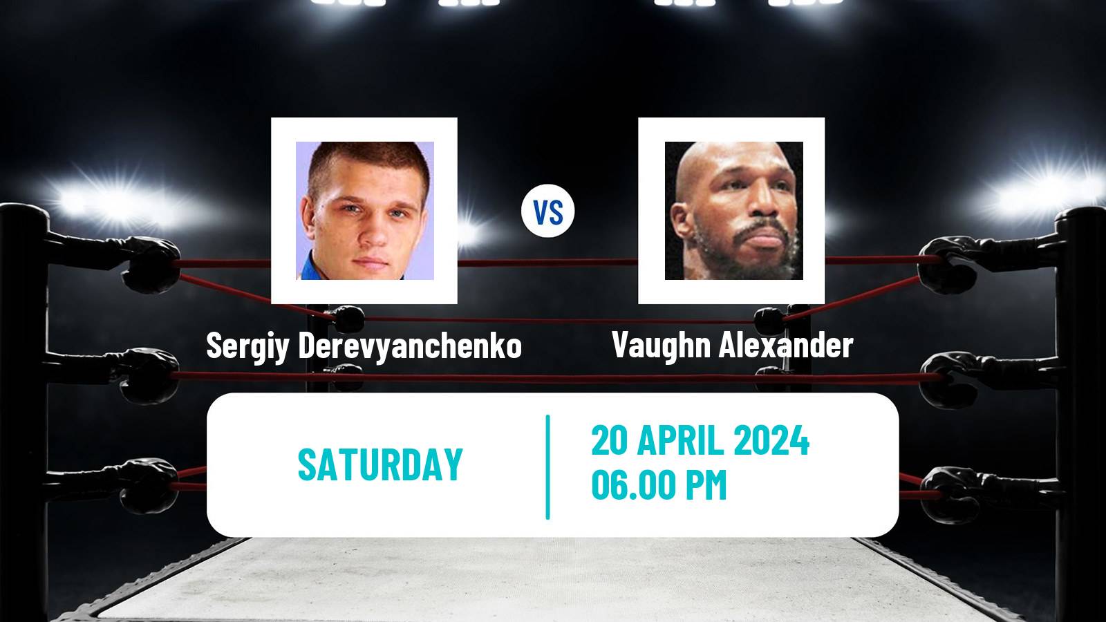 Boxing Super Middleweight Others Matches Men Sergiy Derevyanchenko - Vaughn Alexander