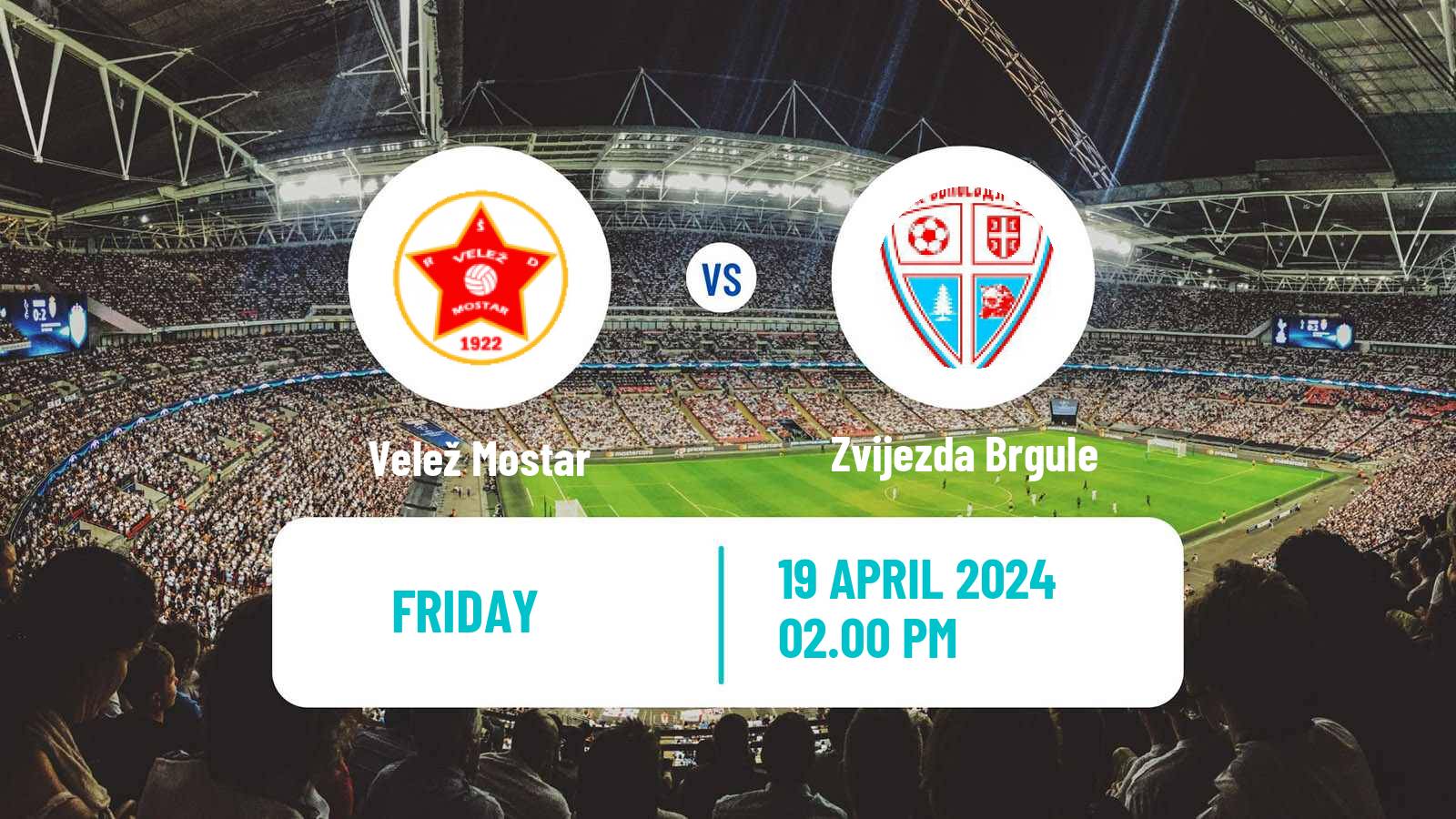 Soccer Bosnian Premier League Velež Mostar - Zvijezda Brgule