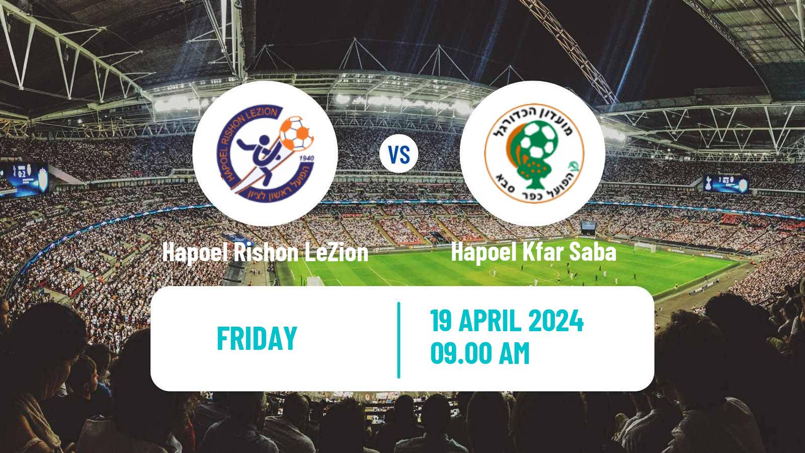 Soccer Israeli Liga Leumit Hapoel Rishon LeZion - Hapoel Kfar Saba