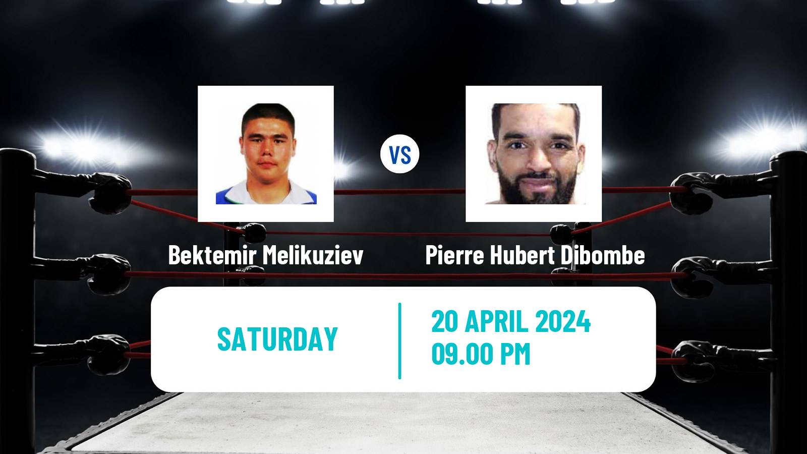 Boxing Super Middleweight WBA Inter Continental Title Men Bektemir Melikuziev - Pierre Hubert Dibombe