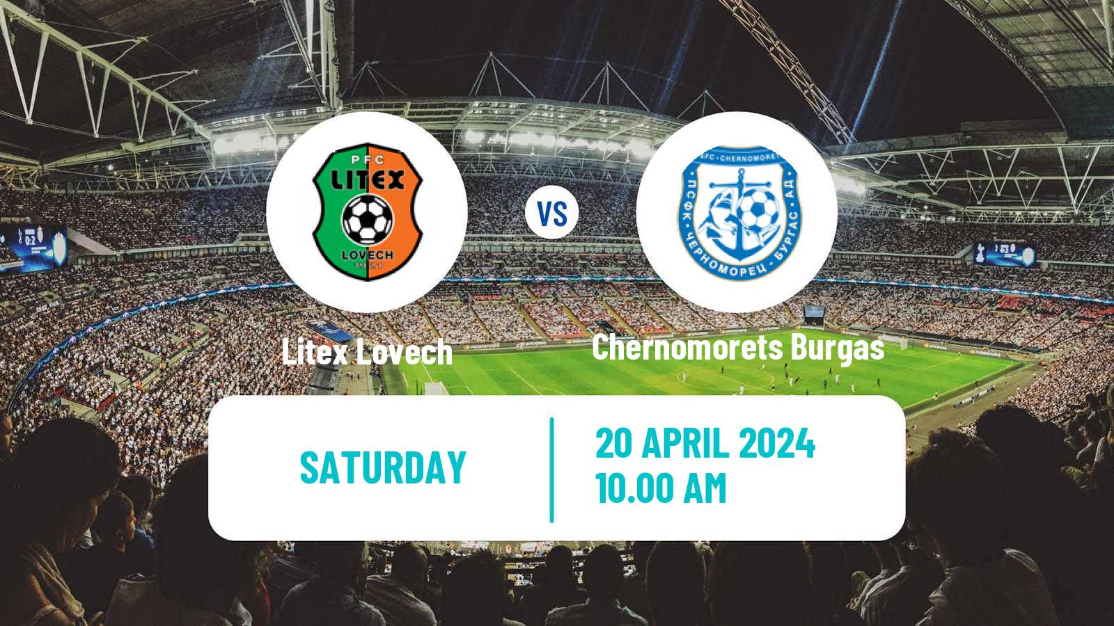 Soccer Bulgarian Vtora Liga Litex Lovech - Chernomorets Burgas