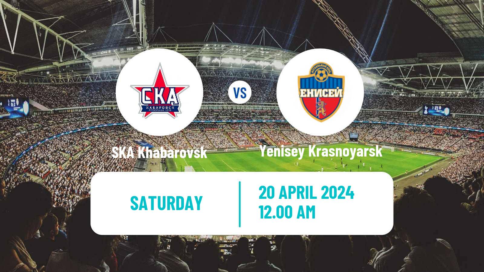 Soccer Russian FNL SKA Khabarovsk - Yenisey Krasnoyarsk