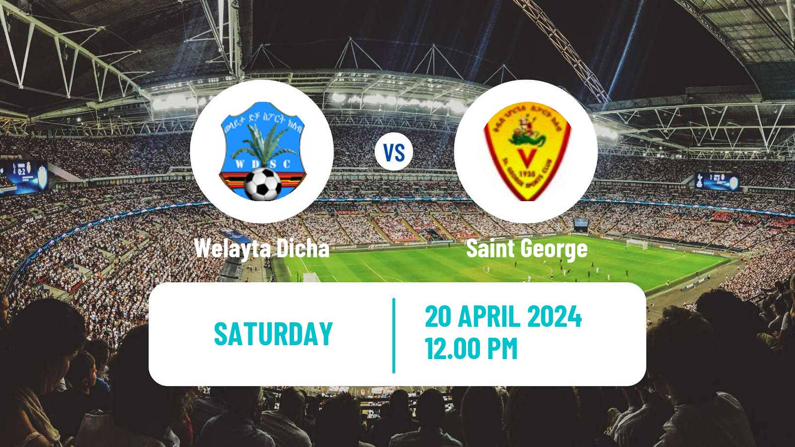 Soccer Ethiopian Premier League Welayta Dicha - Saint George