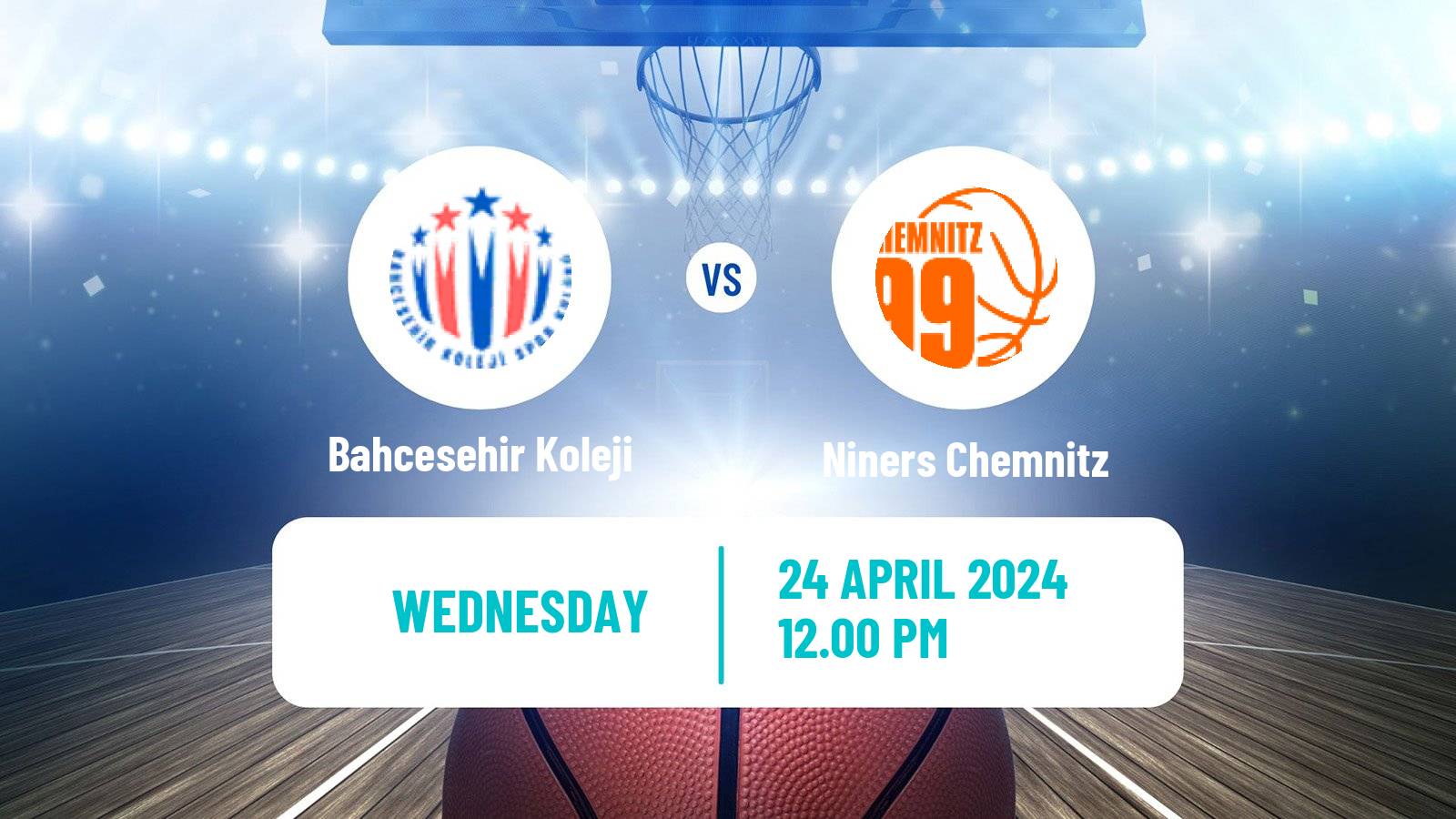 Basketball FIBA Europe Cup Bahcesehir Koleji - Niners Chemnitz