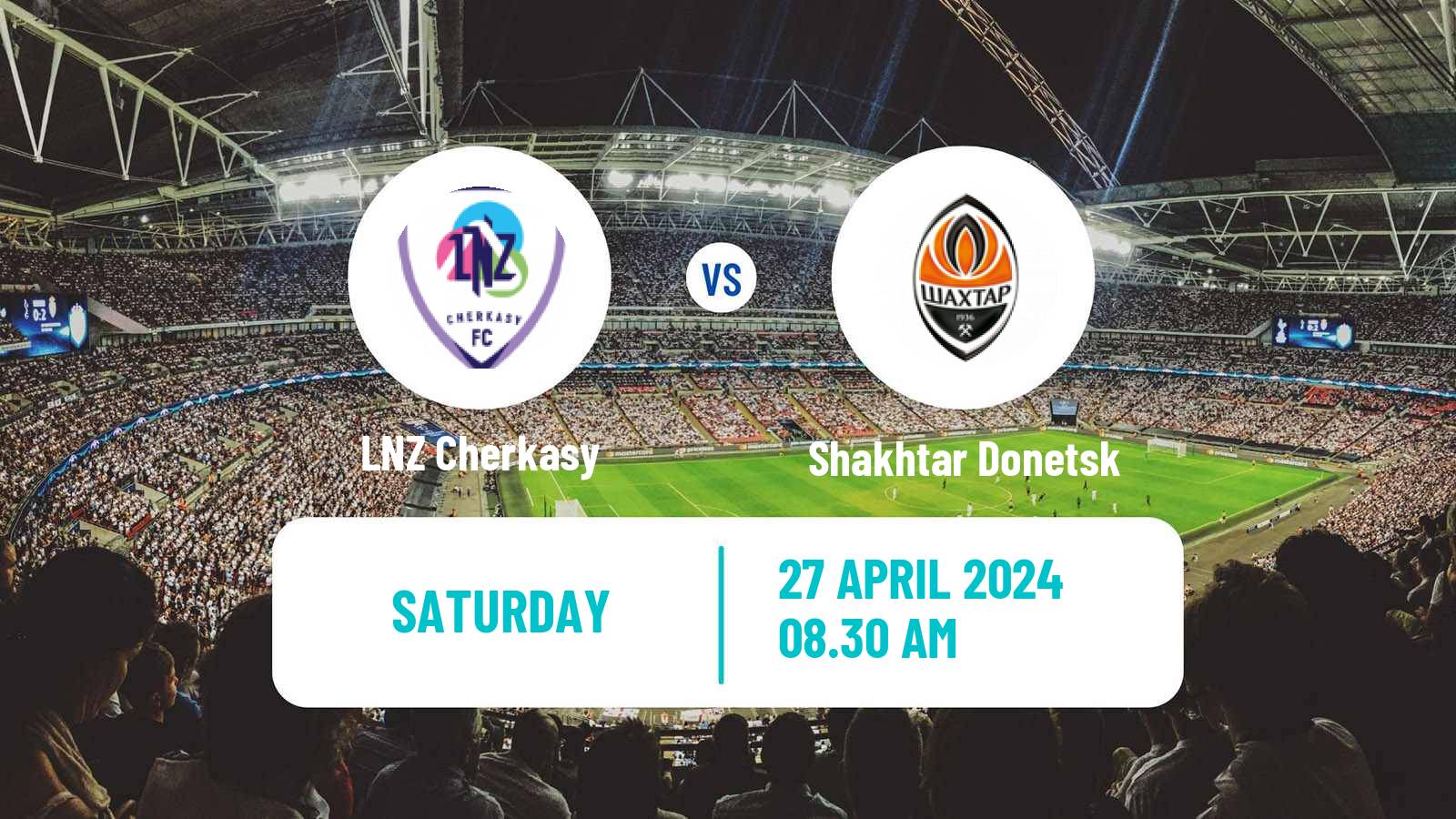 Soccer Ukrainian Premier League LNZ Cherkasy - Shakhtar Donetsk