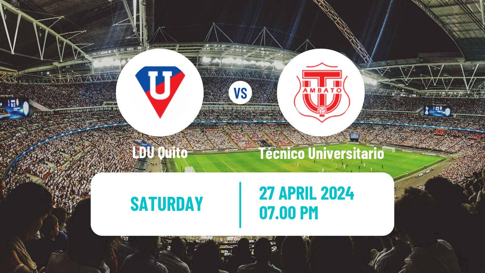 Soccer Ecuadorian Liga Pro LDU Quito - Técnico Universitario