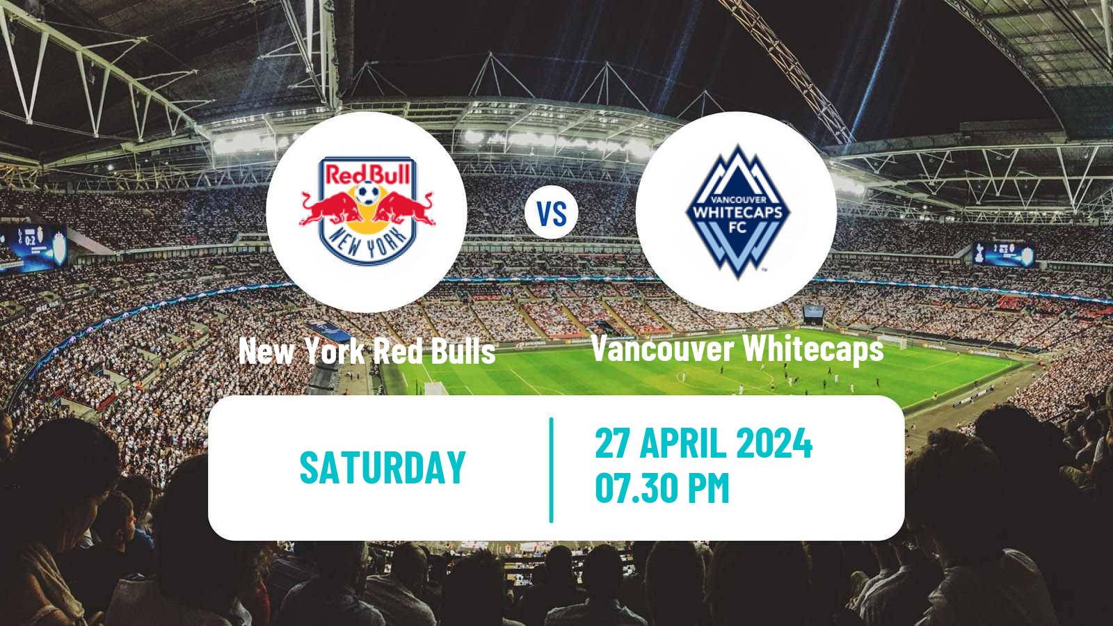 Soccer MLS New York Red Bulls - Vancouver Whitecaps