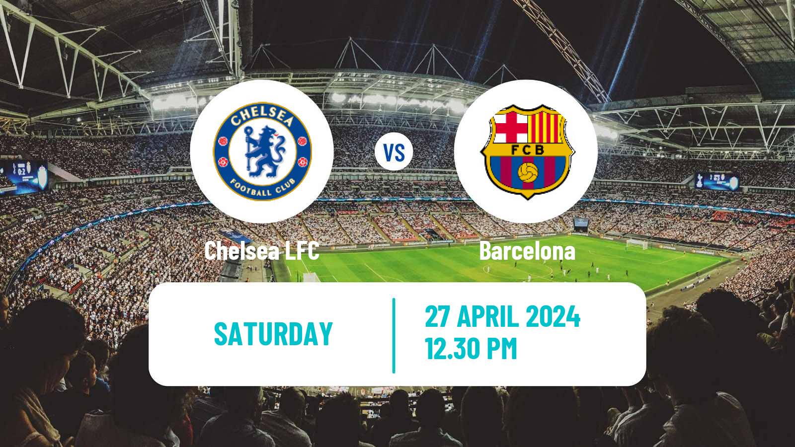 Soccer UEFA Champions League Women Chelsea - Barcelona