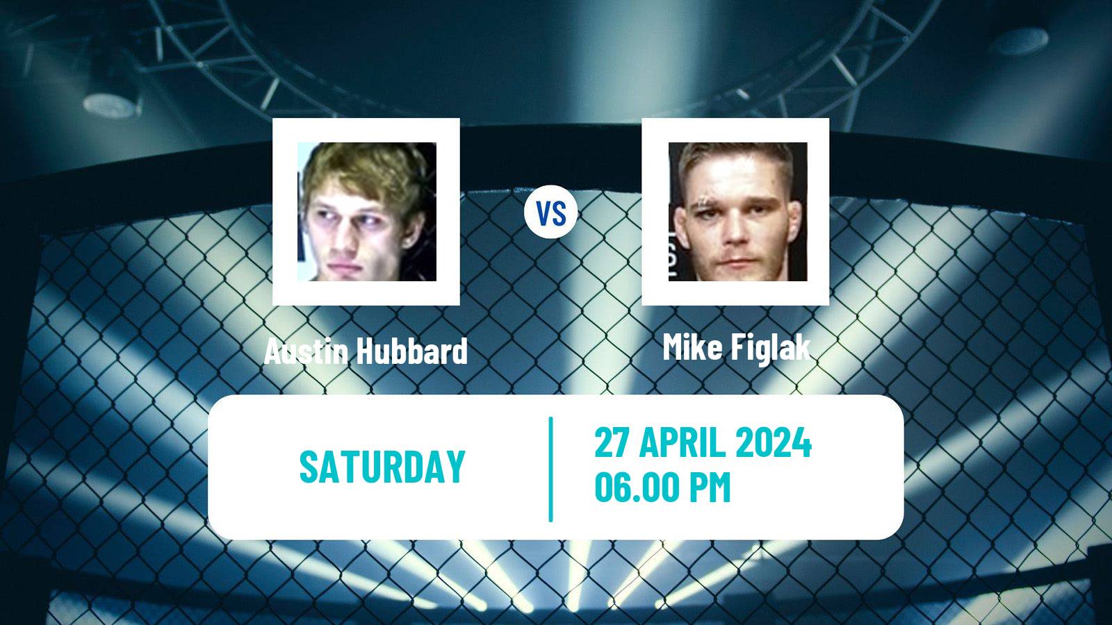 MMA Lightweight UFC Men Austin Hubbard - Mike Figlak