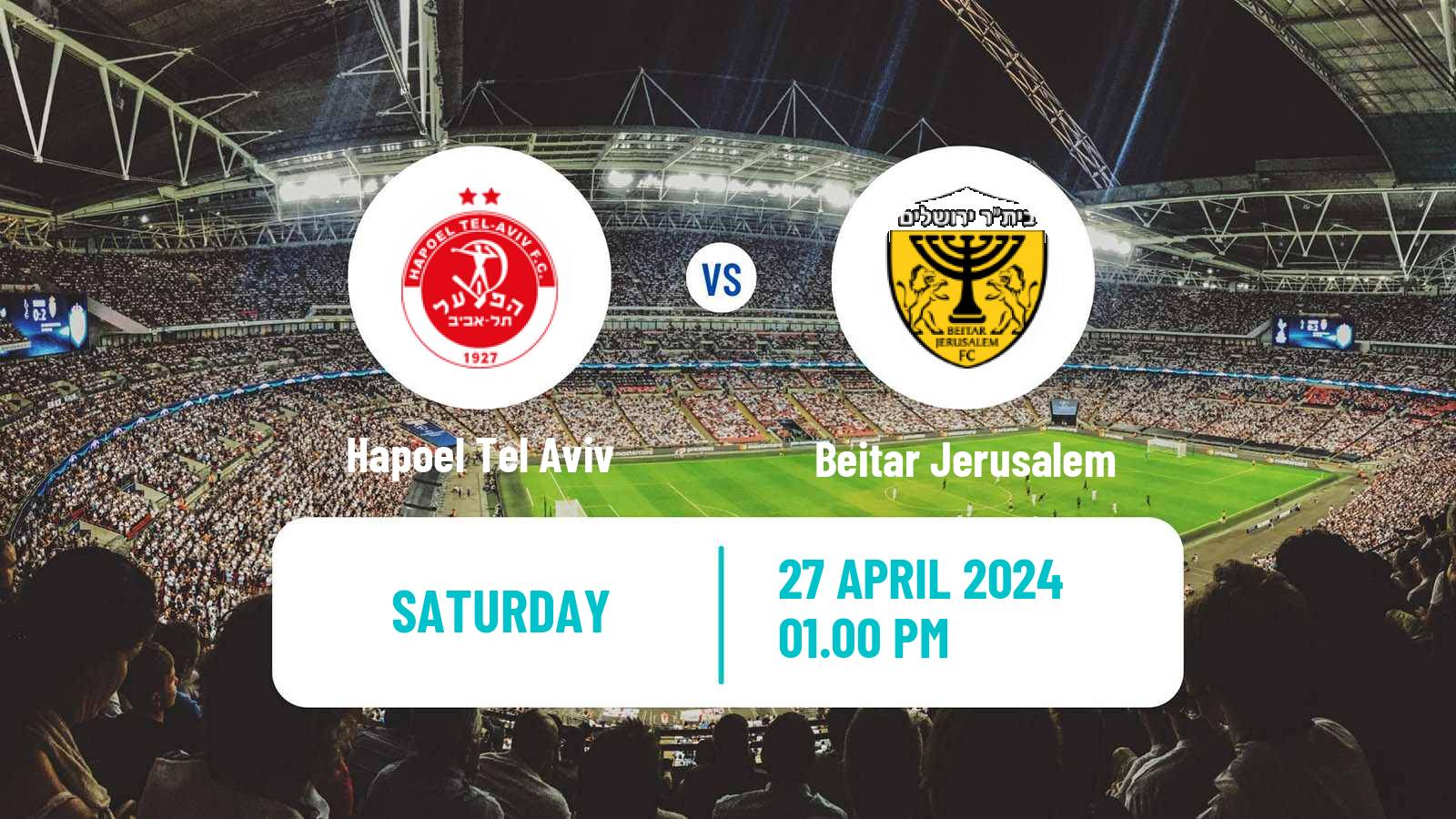 Soccer Israeli Ligat haAl Hapoel Tel Aviv - Beitar Jerusalem