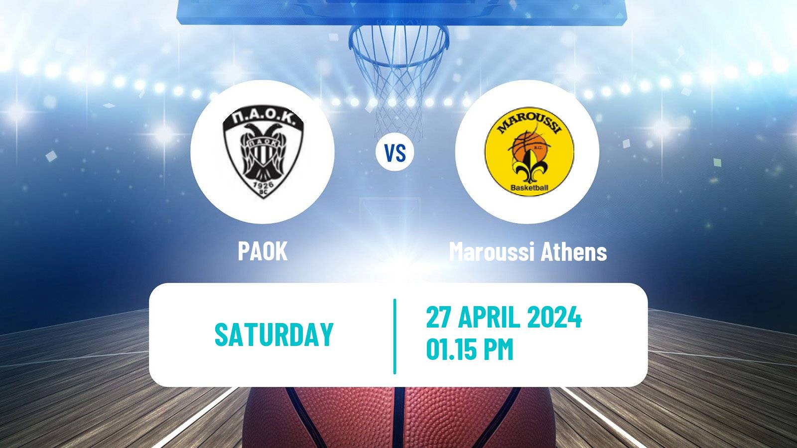 Basketball Greek Basket League A1 PAOK - Maroussi Athens