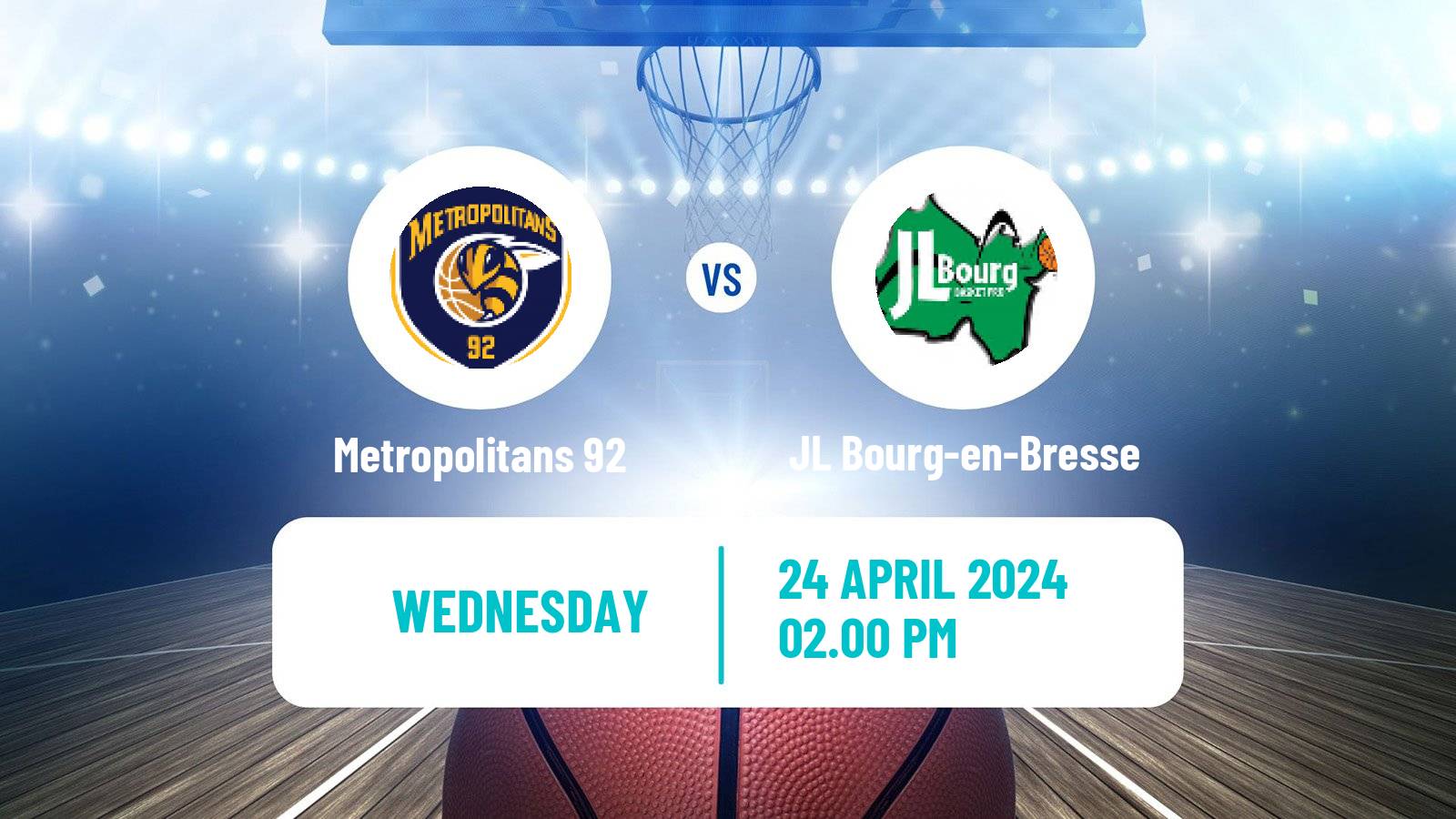Basketball French LNB Metropolitans 92 - JL Bourg-en-Bresse