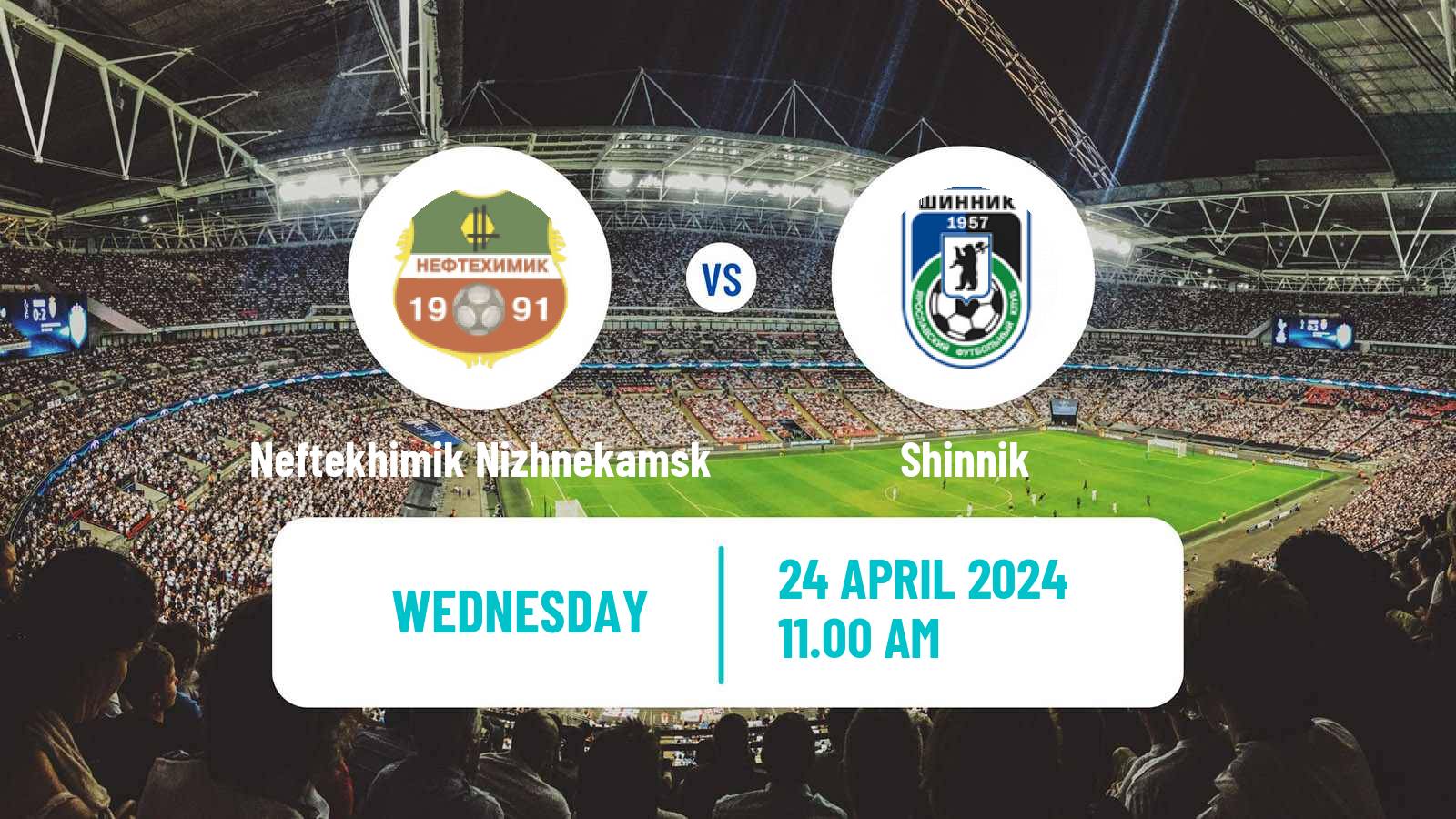 Soccer Russian FNL Neftekhimik Nizhnekamsk - Shinnik