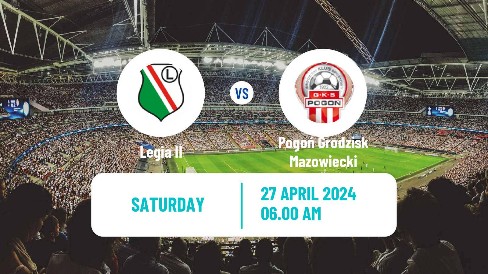 Soccer Polish Division 3 - Group I Legia II - Pogoń Grodzisk Mazowiecki