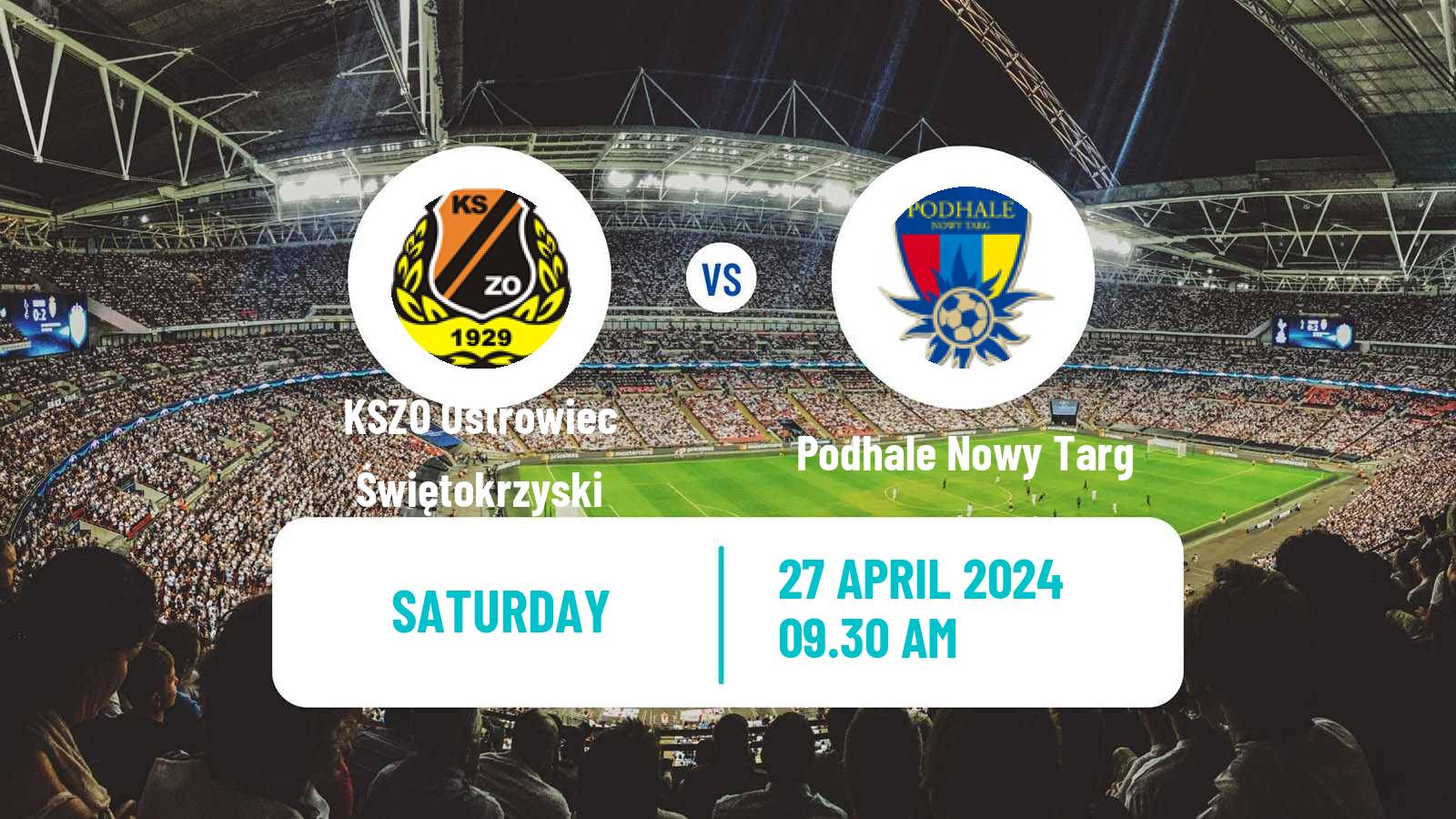 Soccer Polish Division 3 - Group IV KSZO Ostrowiec Świętokrzyski - Podhale Nowy Targ