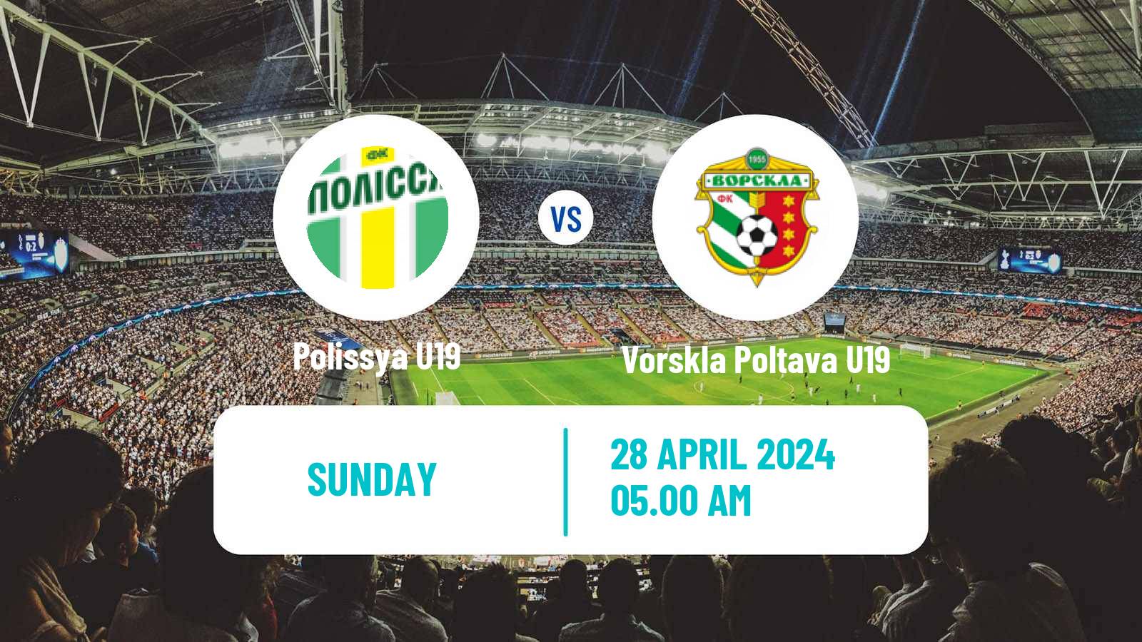 Soccer Ukrainian U19 League Polissya U19 - Vorskla Poltava U19