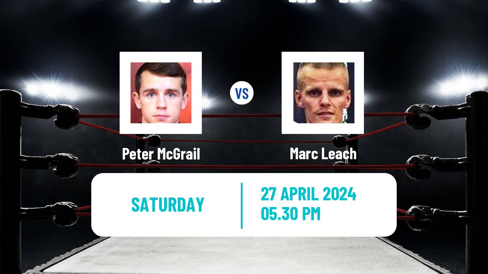 Boxing Super Bantamweight Others Matches Men Peter McGrail - Marc Leach