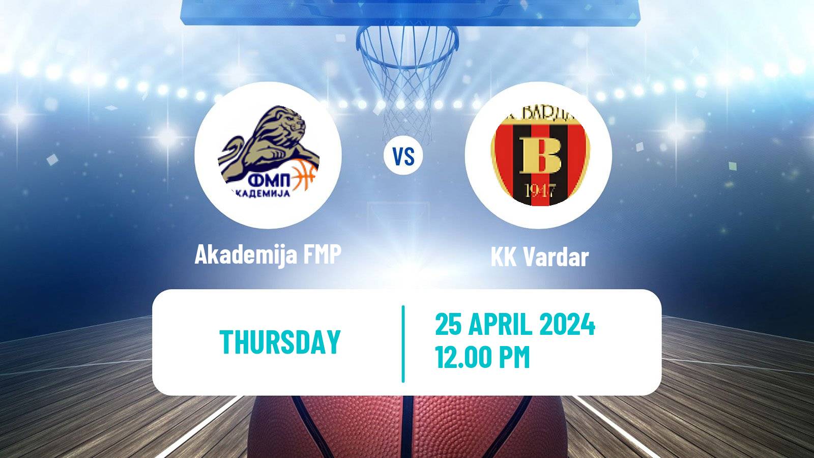 Basketball North Macedonian Prva Liga Basketball Akademija FMP - Vardar