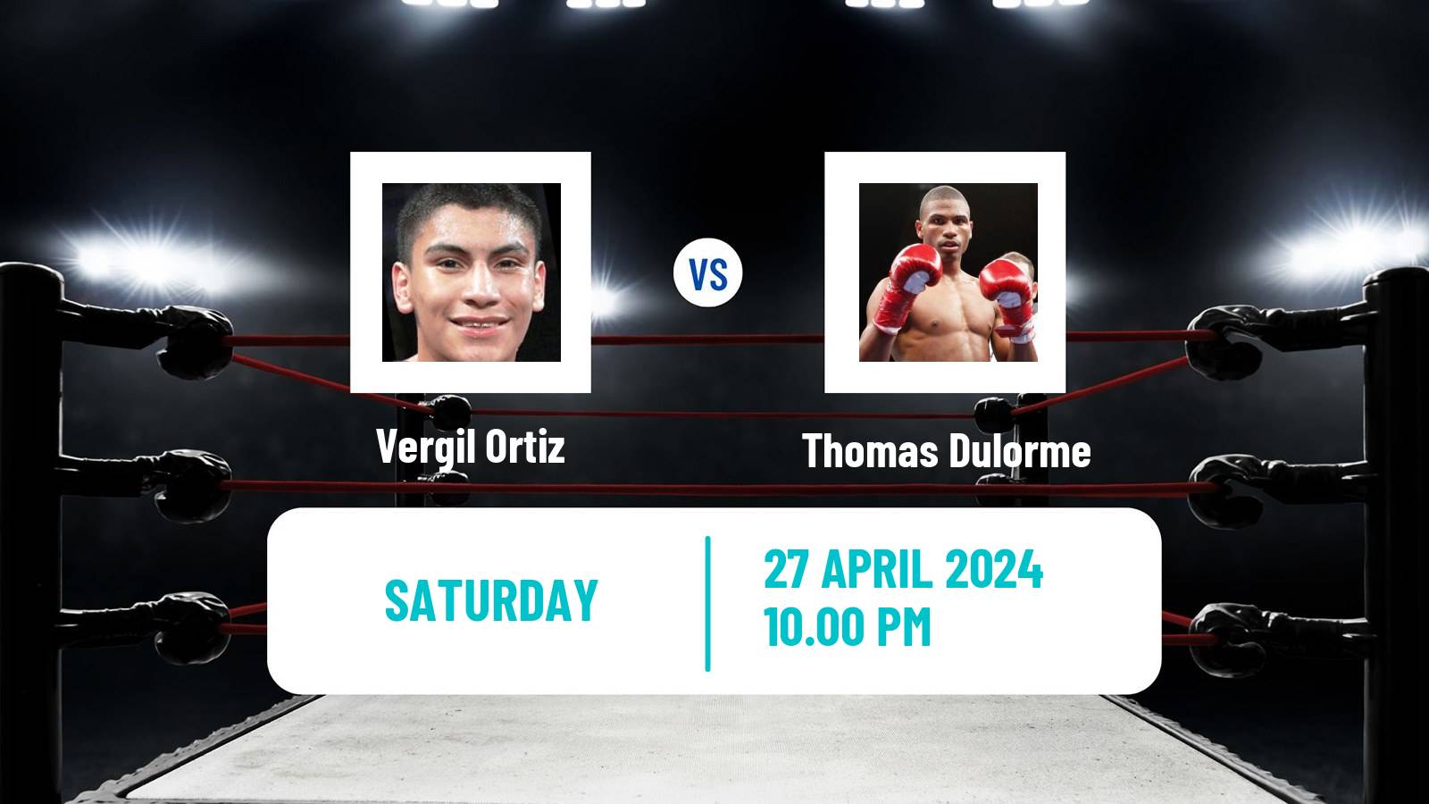 Boxing Super Welterweight Others Matches Men Vergil Ortiz - Thomas Dulorme