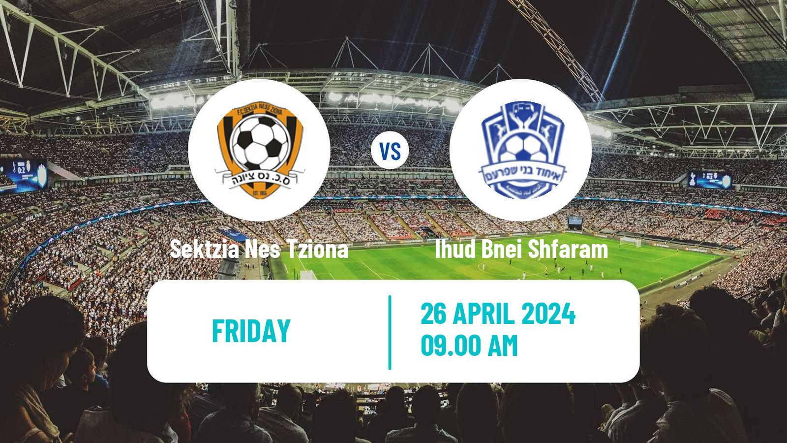Soccer Israeli Liga Leumit Sektzia Nes Tziona - Ihud Bnei Shfaram