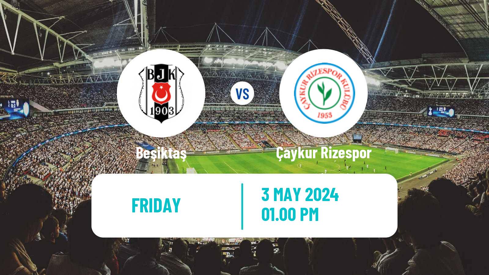 Soccer Turkish Super League Beşiktaş - Çaykur Rizespor