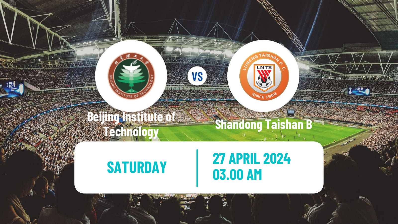 Soccer Chinese Yi League Beijing Institute of Technology - Shandong Taishan B