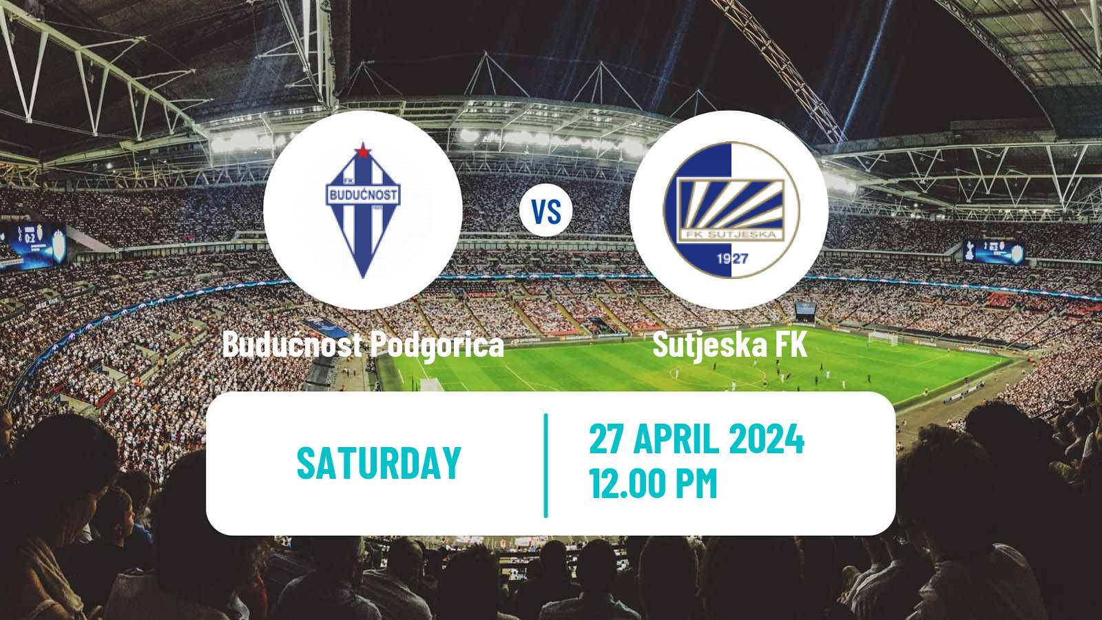 Soccer Montenegrin First League Budućnost Podgorica - Sutjeska