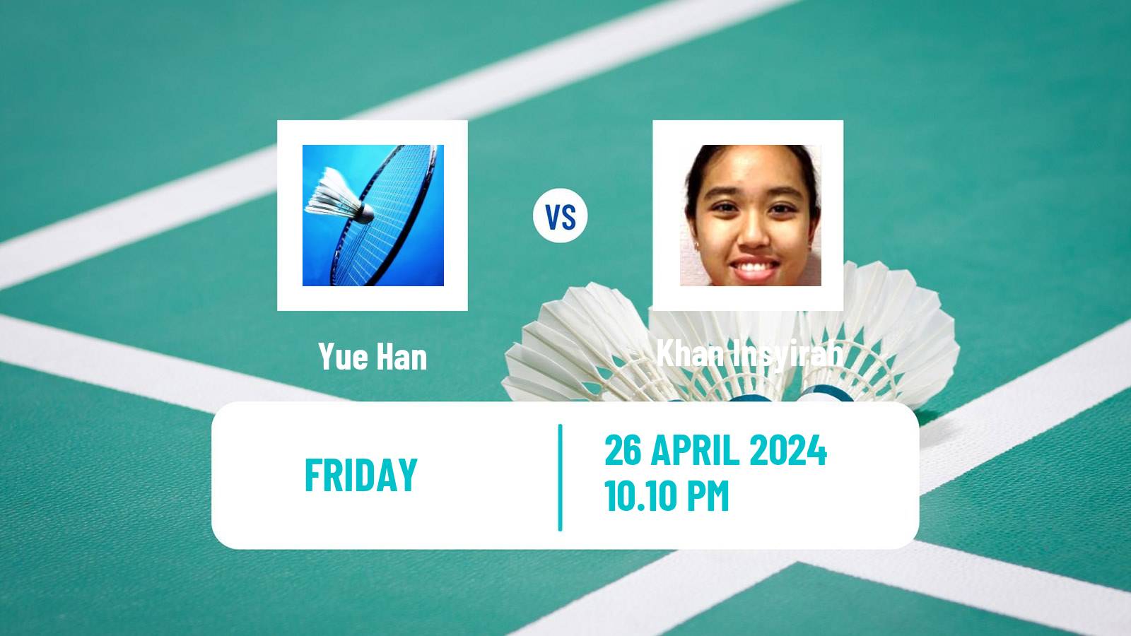 Badminton BWF Uber Cup Women Yue Han - Khan Insyirah