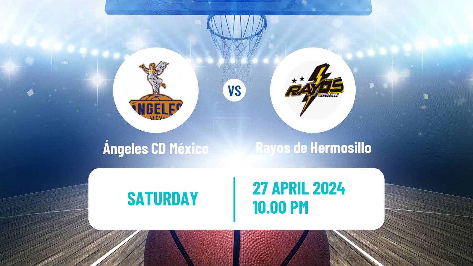 Basketball Mexican CIBACOPA Ángeles CD México - Rayos de Hermosillo