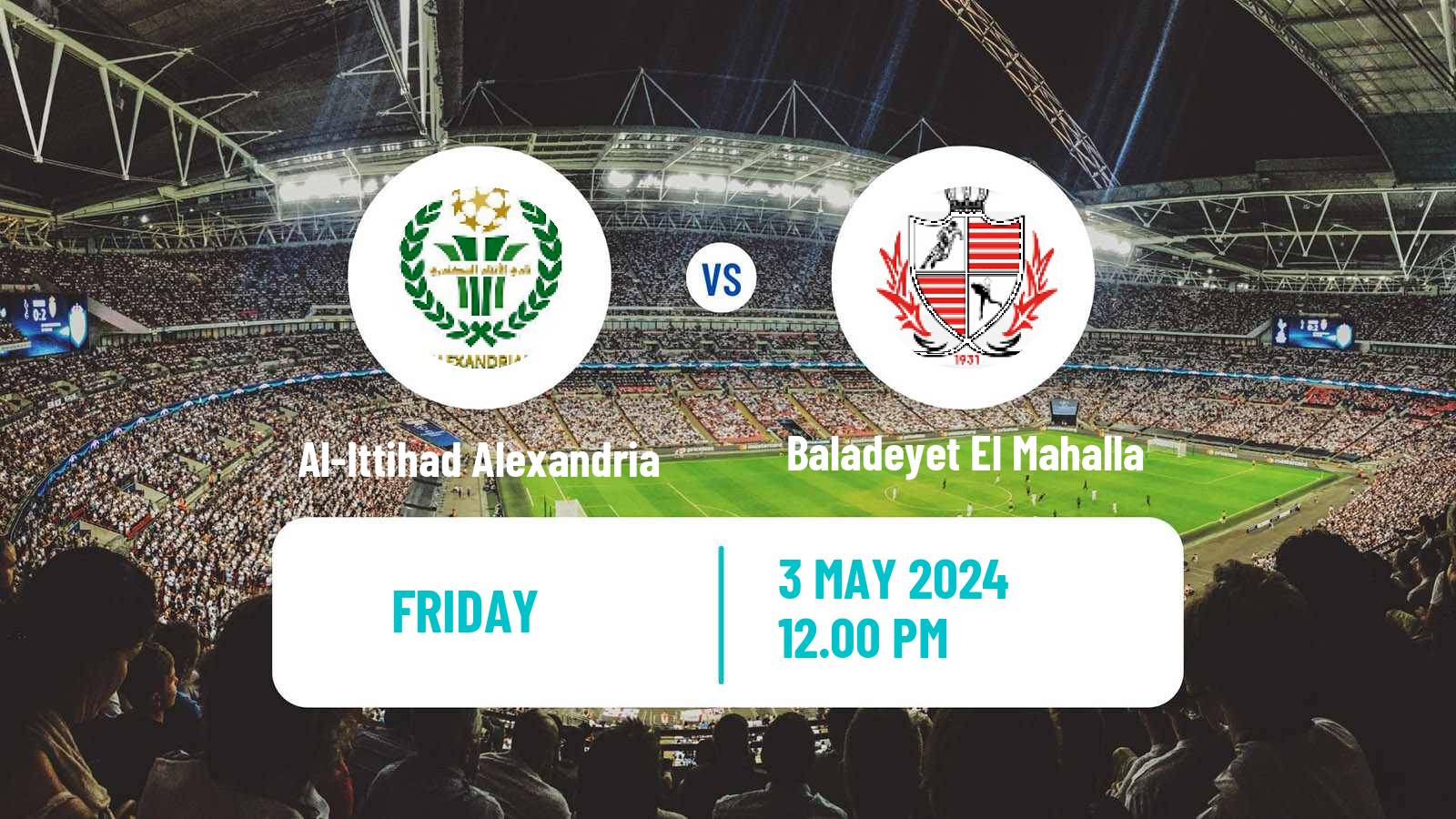 Soccer Egyptian Premier League Al-Ittihad Alexandria - Baladeyet El Mahalla