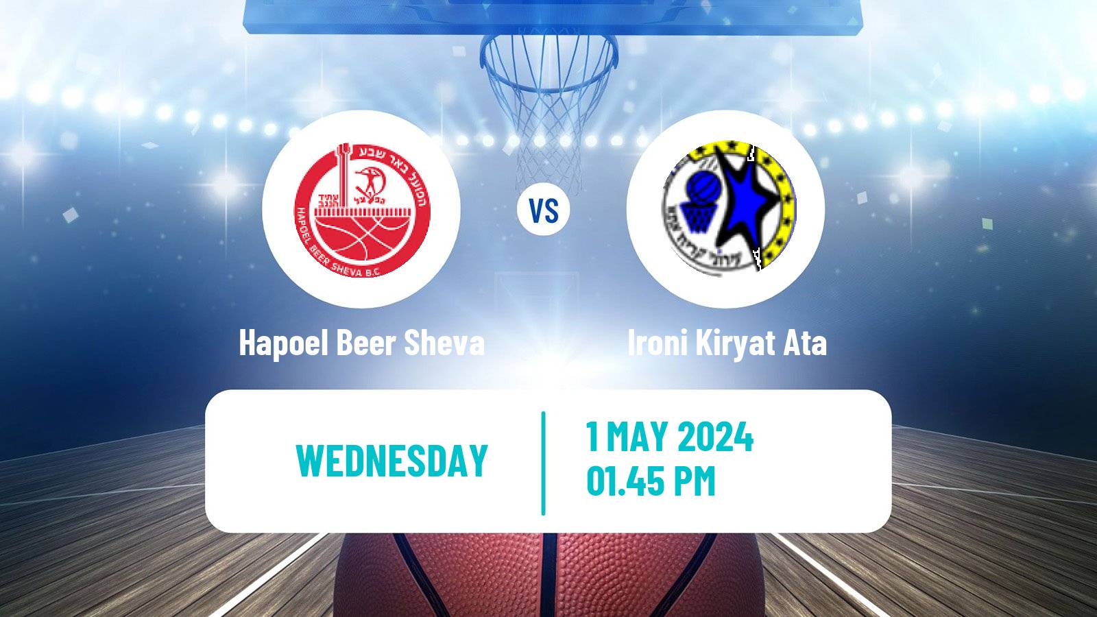 Basketball Israeli Basketball Super League Hapoel Beer Sheva - Ironi Kiryat Ata