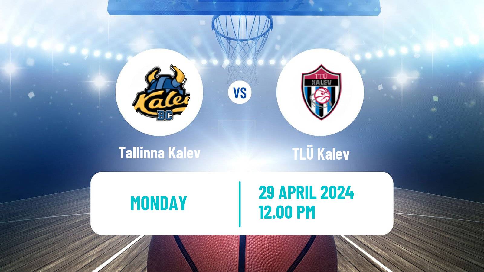 Basketball Estonian Korvpalli Meistriliiga Tallinna Kalev - TLÜ Kalev