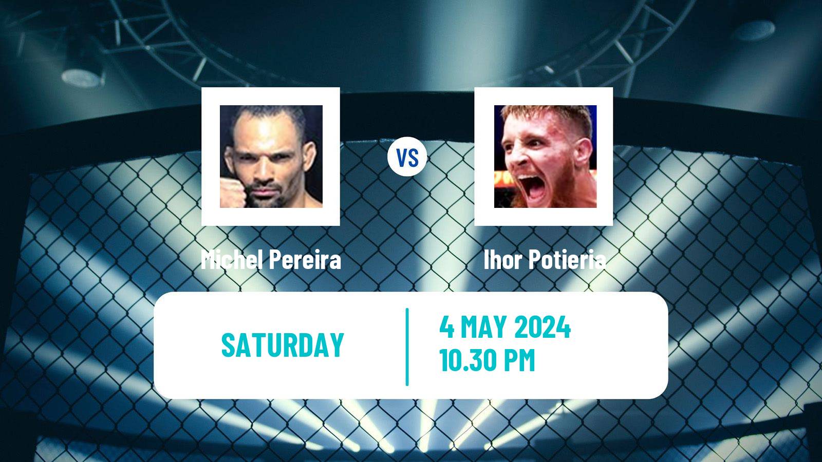 MMA Middleweight UFC Men Michel Pereira - Ihor Potieria