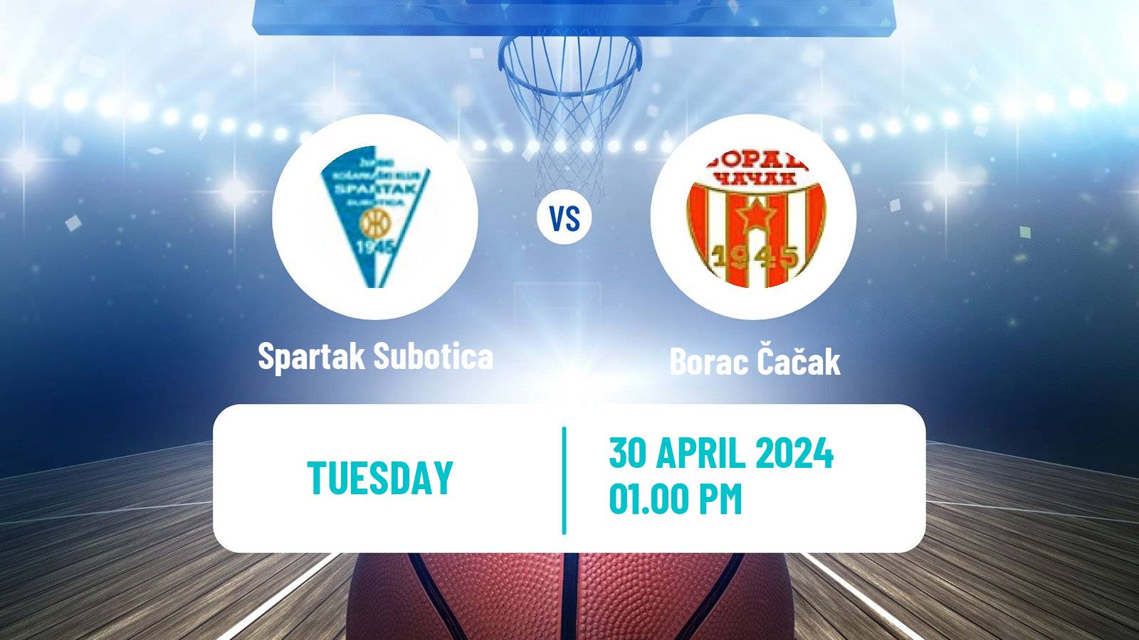 Basketball Serbian Superleague Basketball Spartak Subotica - Borac Čačak