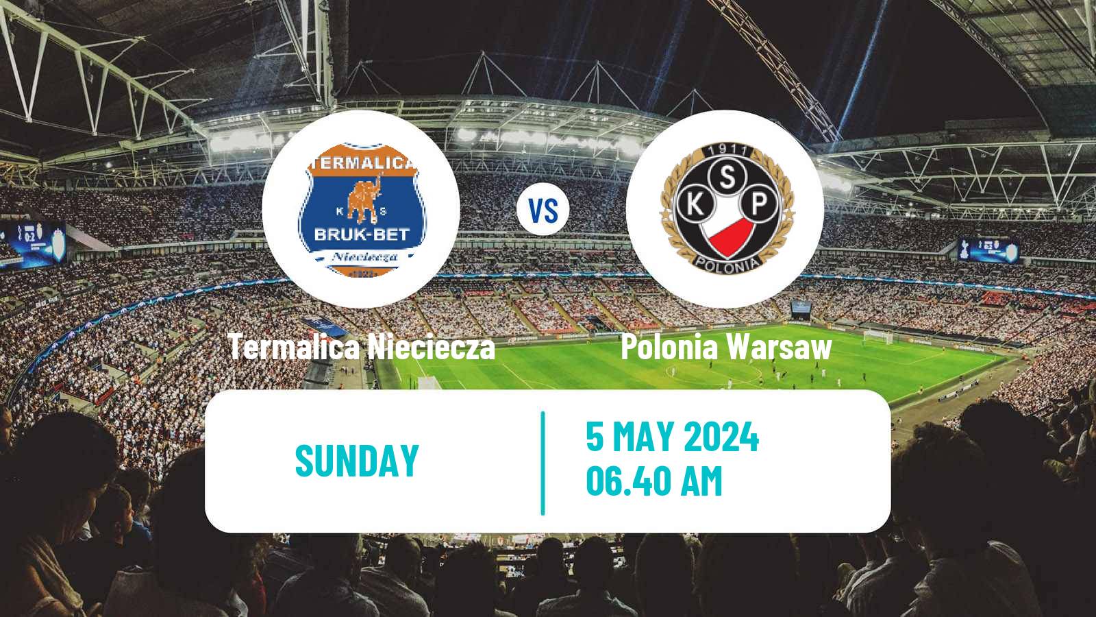 Soccer Polish Division 1 Termalica Nieciecza - Polonia Warsaw