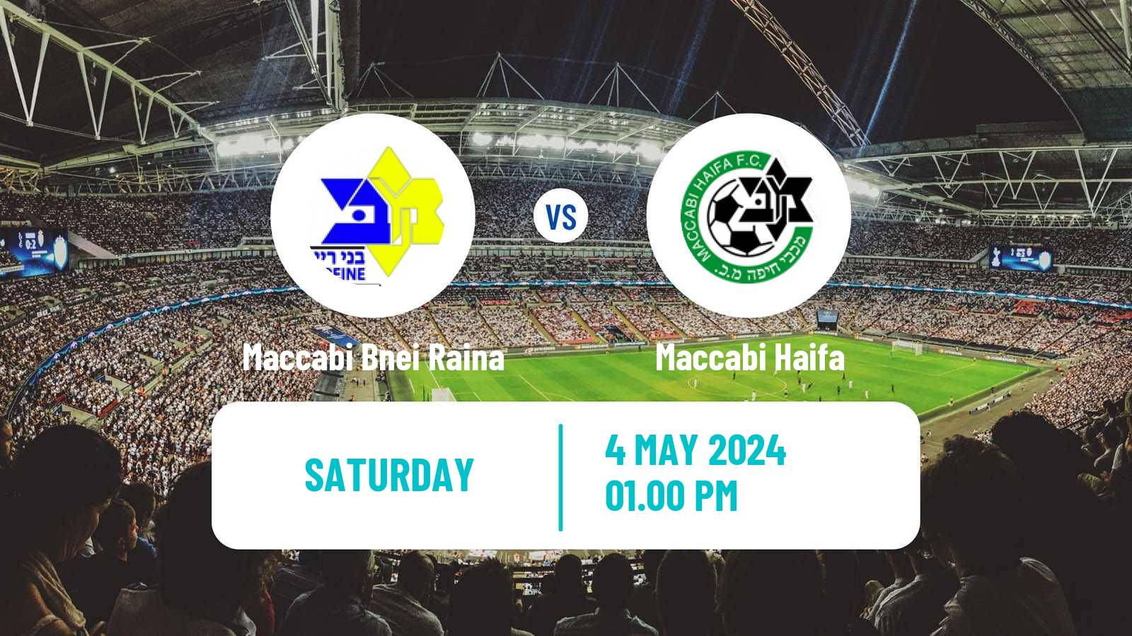 Soccer Israeli Ligat haAl Maccabi Bnei Raina - Maccabi Haifa