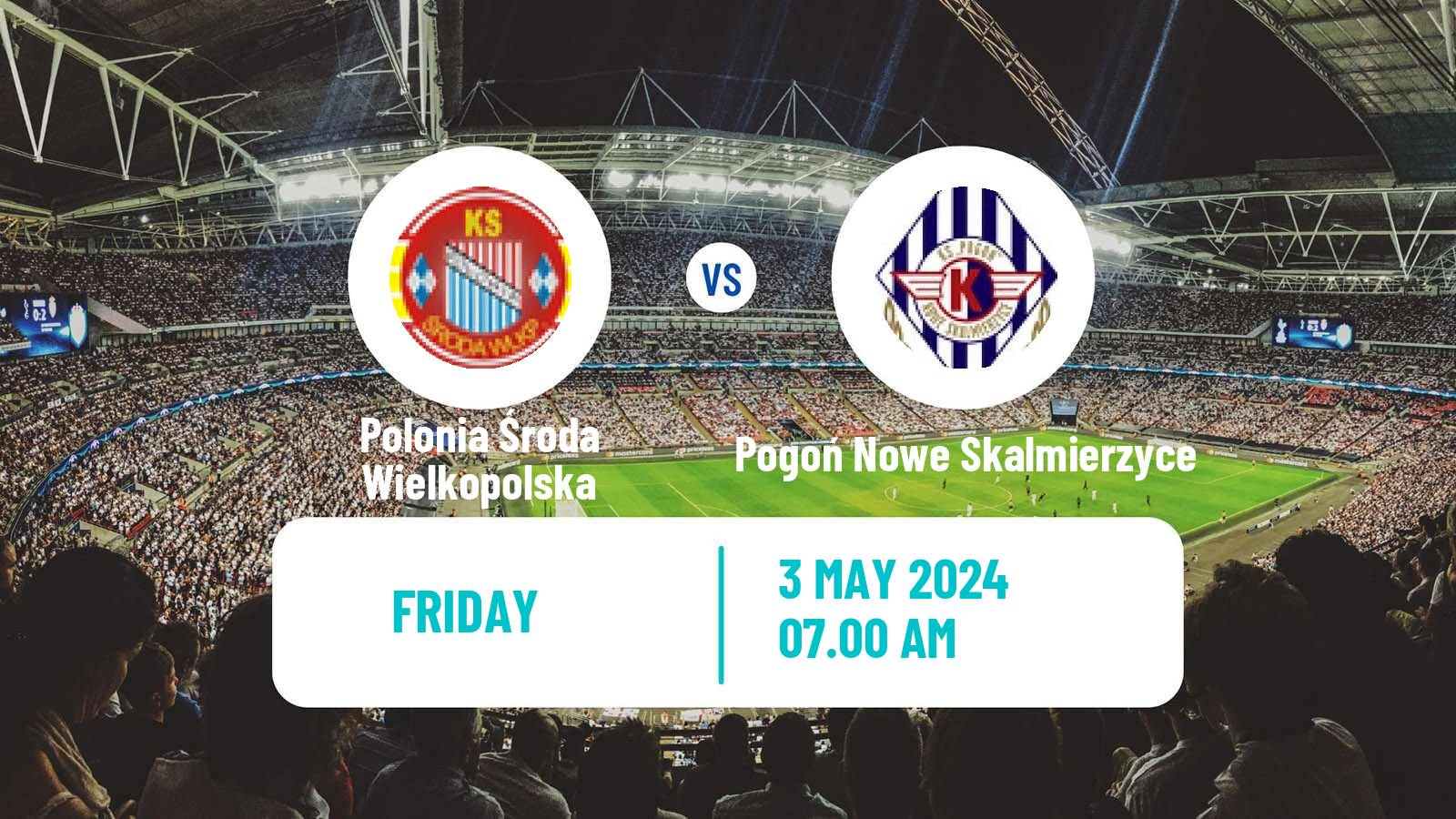 Soccer Polish Division 3 - Group II Polonia Środa Wielkopolska - Pogoń Nowe Skalmierzyce