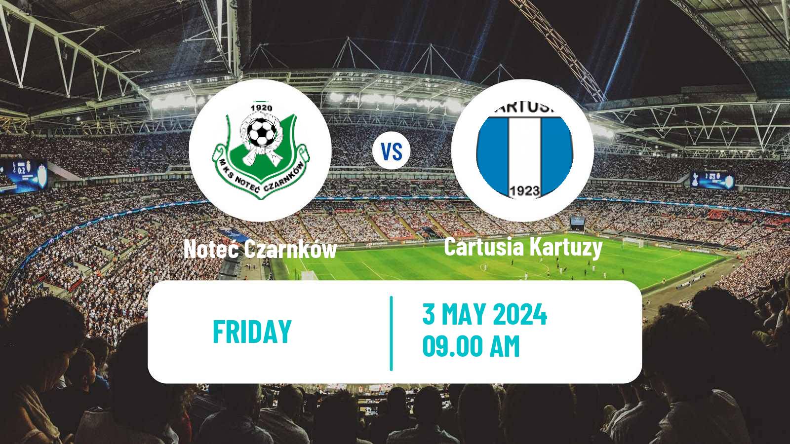 Soccer Polish Division 3 - Group II Noteć Czarnków - Cartusia Kartuzy