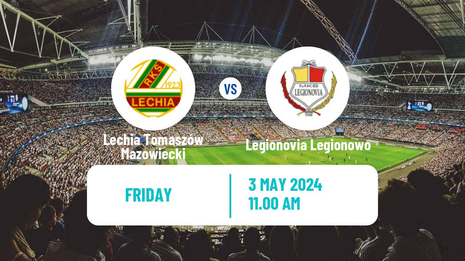 Soccer Polish Division 3 - Group I Lechia Tomaszów Mazowiecki - Legionovia Legionowo