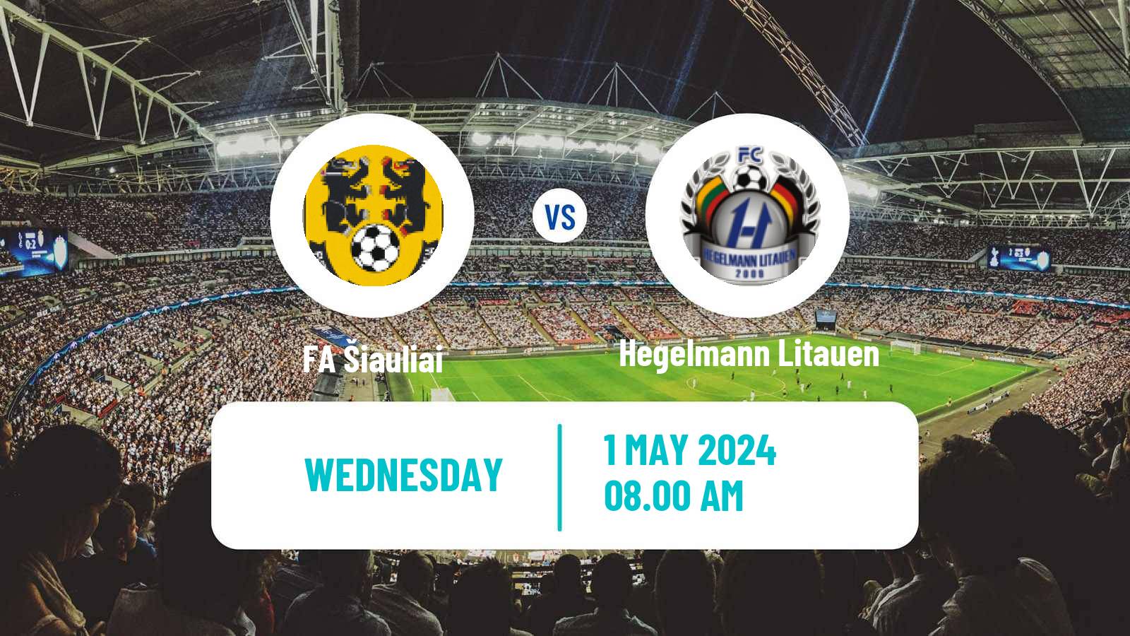 Soccer Lithuanian A Lyga FA Šiauliai - Hegelmann Litauen