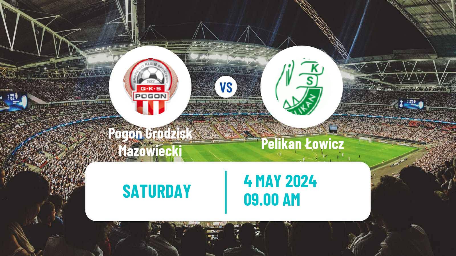 Soccer Polish Division 3 - Group I Pogoń Grodzisk Mazowiecki - Pelikan Łowicz