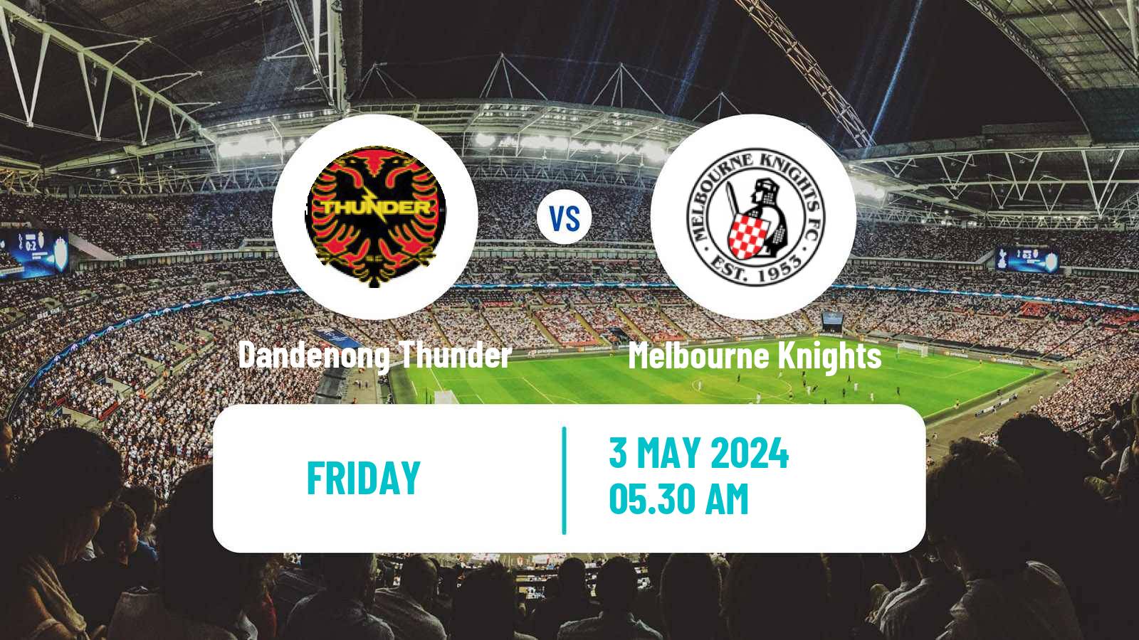 Soccer Australian NPL Victoria Dandenong Thunder - Melbourne Knights