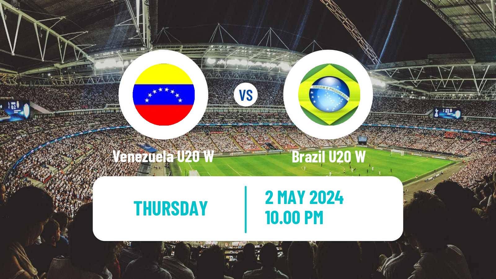 Soccer South American Championship U20 Women Venezuela U20 W - Brazil U20 W