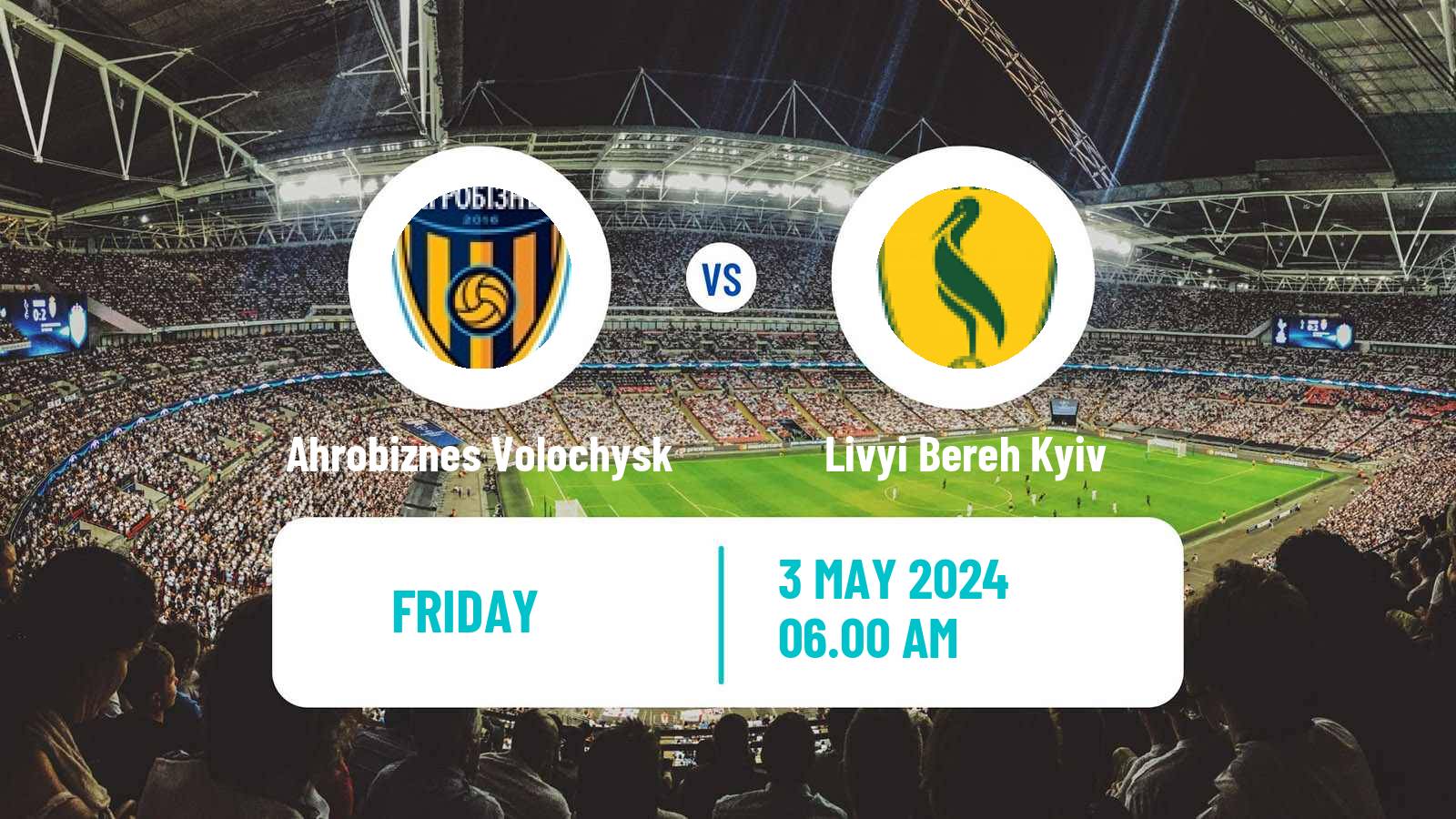 Soccer Ukrainian Persha Liga Ahrobiznes Volochysk - Livyi Bereh Kyiv