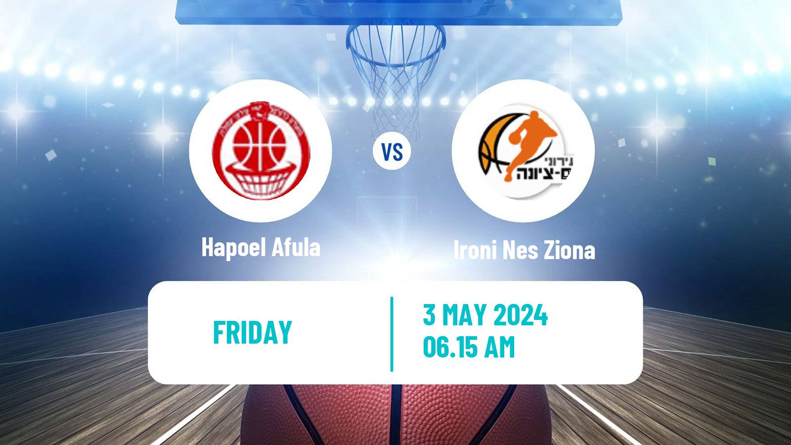 Basketball Israeli Basketball Super League Hapoel Afula - Ironi Nes Ziona
