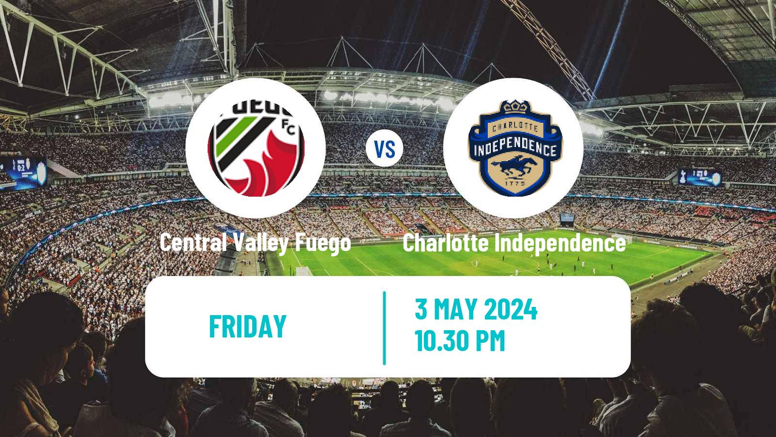 Soccer USL League One Central Valley Fuego - Charlotte Independence